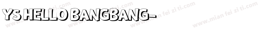 YS HELLO BANGBANG字体转换